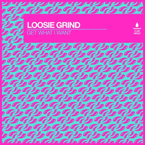 Loosie Grind - Get What I Want (Extended Mix) [CLUBSWE524DJ]